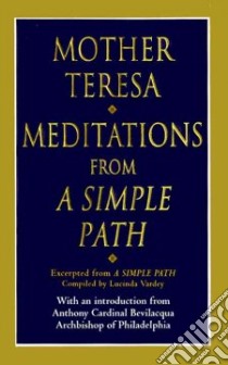 Meditations from a Simple Path libro in lingua di Teresa Mother, Vardey Lucinda