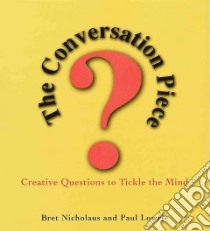 The Conversation Piece libro in lingua di Lowrie Paul, Nicholaus Bret
