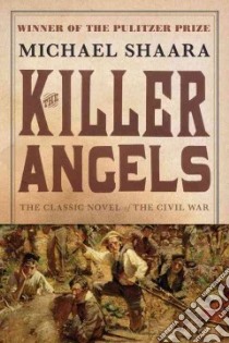 The Killer Angels libro in lingua di Shaara Michael
