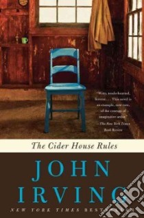 The Cider House Rules libro in lingua di Irving John