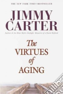 The Virtues of Aging libro in lingua di Carter Jimmy