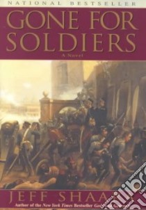 Gone for Soldiers libro in lingua di Shaara Jeff