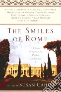 The Smiles Of Rome libro in lingua di Cahill Susan (EDT)