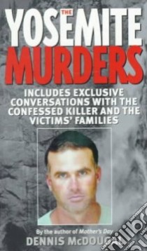 The Yosemite Murders libro in lingua di McDougal Dennis
