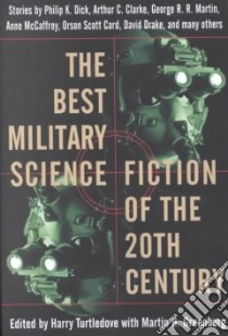 Best Military Science Fiction of the 20th Century libro in lingua di Turtledove Harry (EDT), Greenberg Martin Harry (EDT)