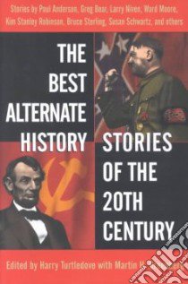 The Best Alternate History Stories of the 20th Century libro in lingua di Turtledove Harry (EDT), Greenberg Martin Harry (EDT)