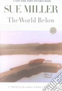 The World Below libro in lingua di Miller Sue