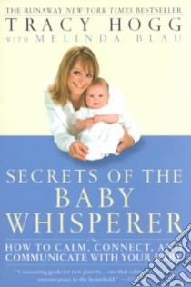 Secrets of the Baby Whisperer libro in lingua di Hogg Tracy, Blau Melinda