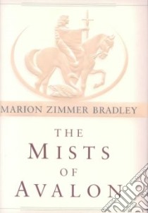 The Mists of Avalon libro in lingua di Bradley Marion Zimmer