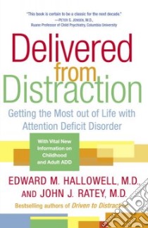 Delivered From Distraction libro in lingua di Hallowell Edward M., Ratey John J.