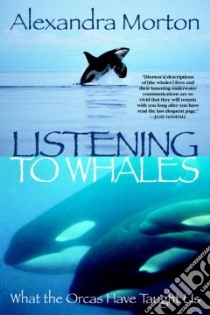 Listening to Whales libro in lingua di Morton Alexandra