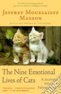 The Nine Emotional Lives of Cats libro in lingua di Masson J. Moussaieff