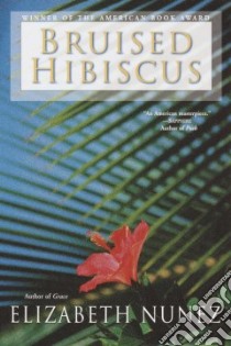 Bruised Hibiscus libro in lingua di Nunez Elizabeth