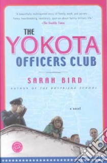 The Yokota Officers Club libro in lingua di Bird Sarah