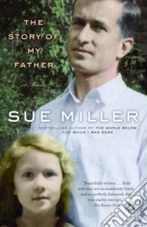 The Story of My Father libro in lingua di Miller Sue
