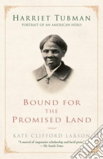 Bound For The Promised Land libro in lingua di Larson Kate Clifford