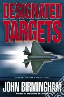 Designated Targets libro in lingua di Birmingham John
