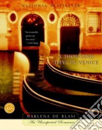 A Thousand Days in Venice libro in lingua di De Blasi Marlena