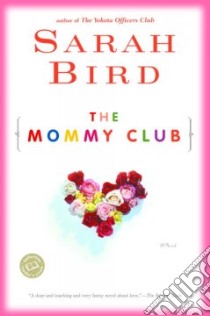 The Mommy Club libro in lingua di Bird Sarah