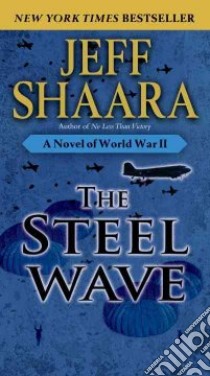 The Steel Wave libro in lingua di Shaara Jeff