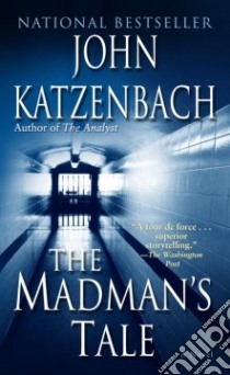 The Madman's Tale libro in lingua di Katzenbach John