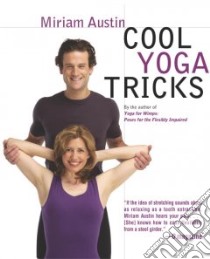 Cool Yoga Tricks libro in lingua di Austin Miriam