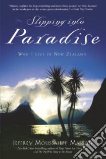 Slipping Into Paradise libro in lingua di Masson J. Moussaieff