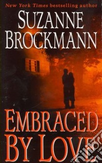Embraced by Love libro in lingua di Brockmann Suzanne