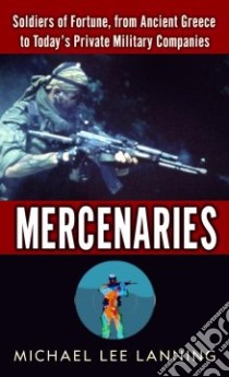 Mercenaries libro in lingua di Lanning Michael Lee