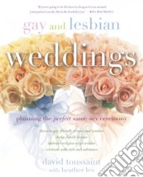 Gay and Lesbian Weddings libro in lingua di Toussaint David, Leo Heather