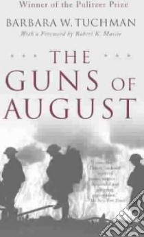 The Guns of August libro in lingua di Tuchman Barbara Wertheim, Massie Robert K. (FRW)