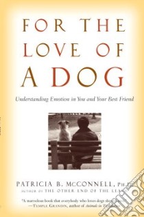 For the Love of a Dog libro in lingua di McConnell Patricia B.
