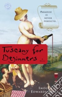 Tuscany For Beginners libro in lingua di Edwards-Jones Imogen