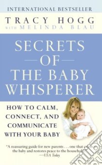 Secrets Of The Baby Whisperer libro in lingua di Hogg Tracy, Blau Melinda