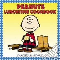 Peanuts Lunchtime Cookbook libro in lingua di Schulz Charles M.