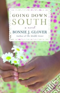 Going Down South libro in lingua di Glover Bonnie J.