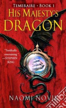 His Majesty's Dragon libro in lingua di Novik Naomi