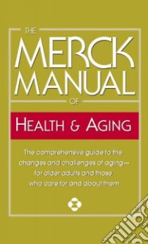 Merck Manual of Health & Aging libro in lingua di Beers Mark H. (EDT), Jones Thomas V. M.D. (EDT)