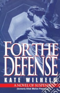 For The Defense libro in lingua di Wilhelm Kate