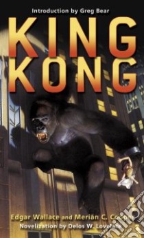 King Kong libro in lingua di Wallace Edgar, Cooper Merian C., Lovelace Delos Wheeler