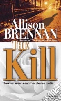 The Kill libro in lingua di Brennan Allison