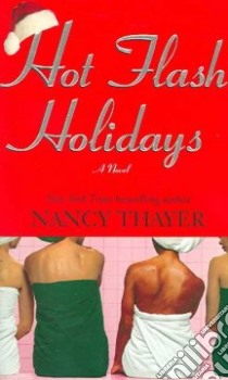 Hot Flash Holidays libro in lingua di Thayer Nancy