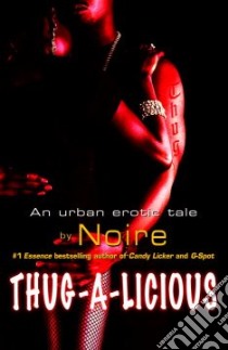 Thug-a-licious libro in lingua di Noire