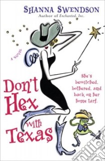 Don't Hex With Texas libro in lingua di Swendson Shanna
