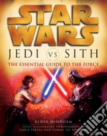 Jedi Vs. Sith libro in lingua di Windham Ryder, Trevas Chris (ILT), Edwards Tommy Lee (ILT)
