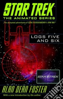 Star Trek Logs Five and Six libro in lingua di Foster Alan Dean