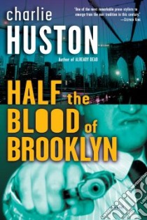 Half the Blood of Brooklyn libro in lingua di Huston Charlie