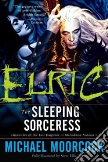 Elric the Sleeping Sorceress libro in lingua di Moorcock Michael, Ellis Steve (ILT)