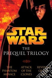 Star Wars the Prequel Trilogy libro in lingua di Brooks Terry, Salvatore R. A., Stover Matthew Woodring