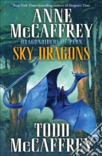 Sky Dragons libro in lingua di McCaffrey Anne, McCaffrey Todd J.